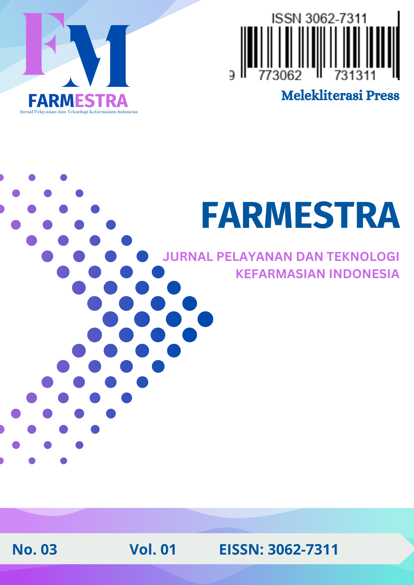 					View Vol. 3 No. 01 (2025): Farmestra: Jurnal Pelayanan dan Teknologi Kefarmasian Indonesia
				